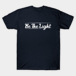 Be The Light Cristian T-Shirt